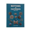 Buttons & Fasteners  500 BC - AD 1840 (Gordon Bailey)